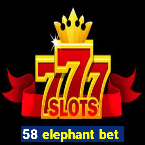 58 elephant bet